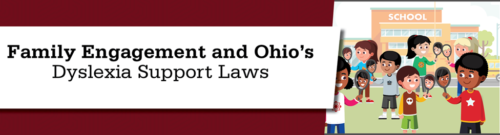 Family Engagement and Ohio&#39;s Dsylexia Support Laws